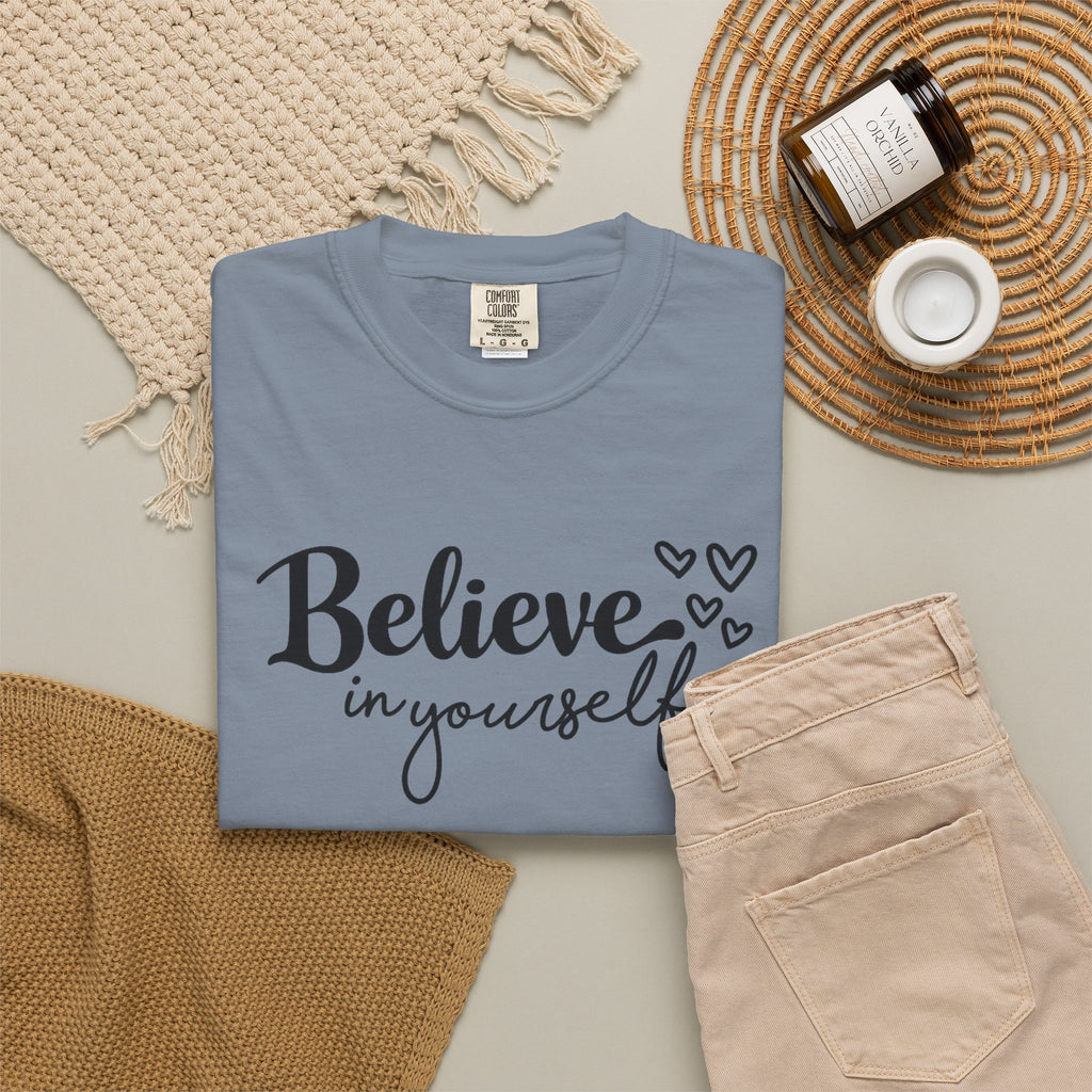 Believe in Yourself T-Shirt — Inspirational Graphic Tee with Hearts
