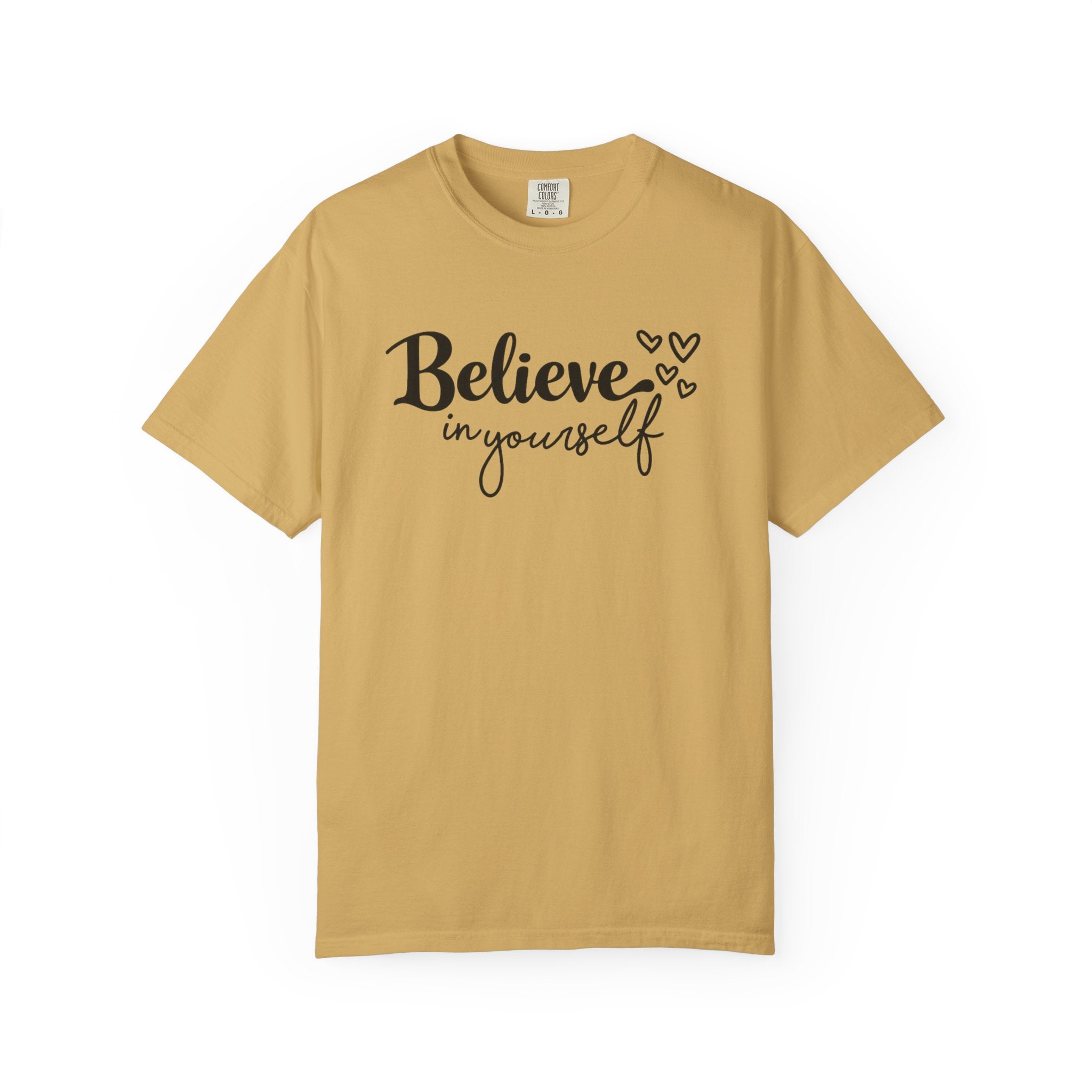 Believe in Yourself T-Shirt — Inspirational Graphic Tee with Hearts