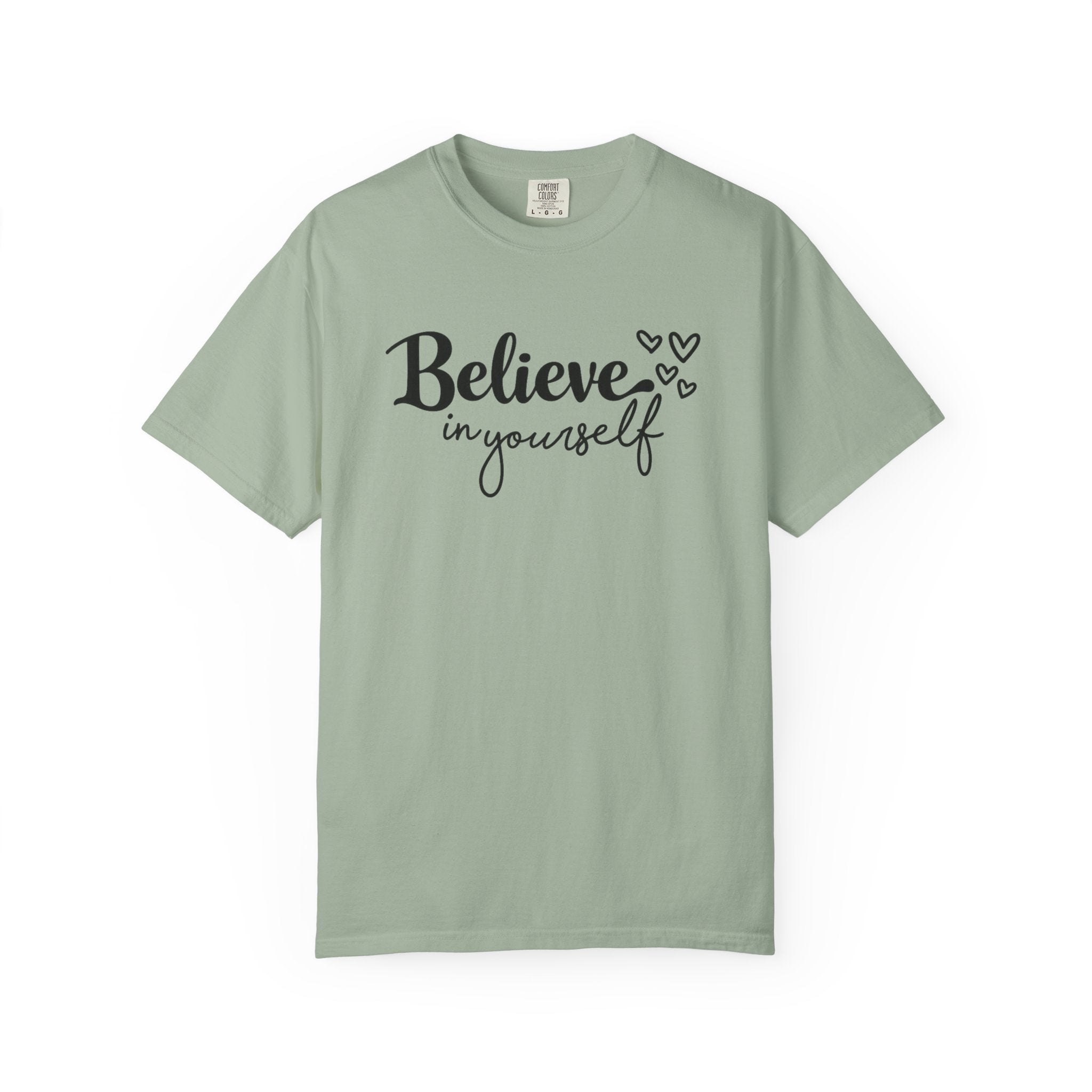 Believe in Yourself T-Shirt — Inspirational Graphic Tee with Hearts