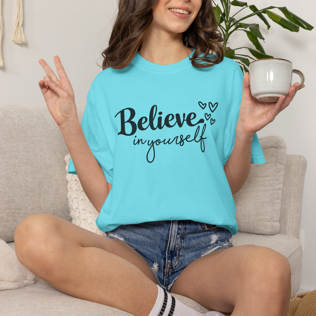 Believe in Yourself T-Shirt — Inspirational Graphic Tee with Hearts
