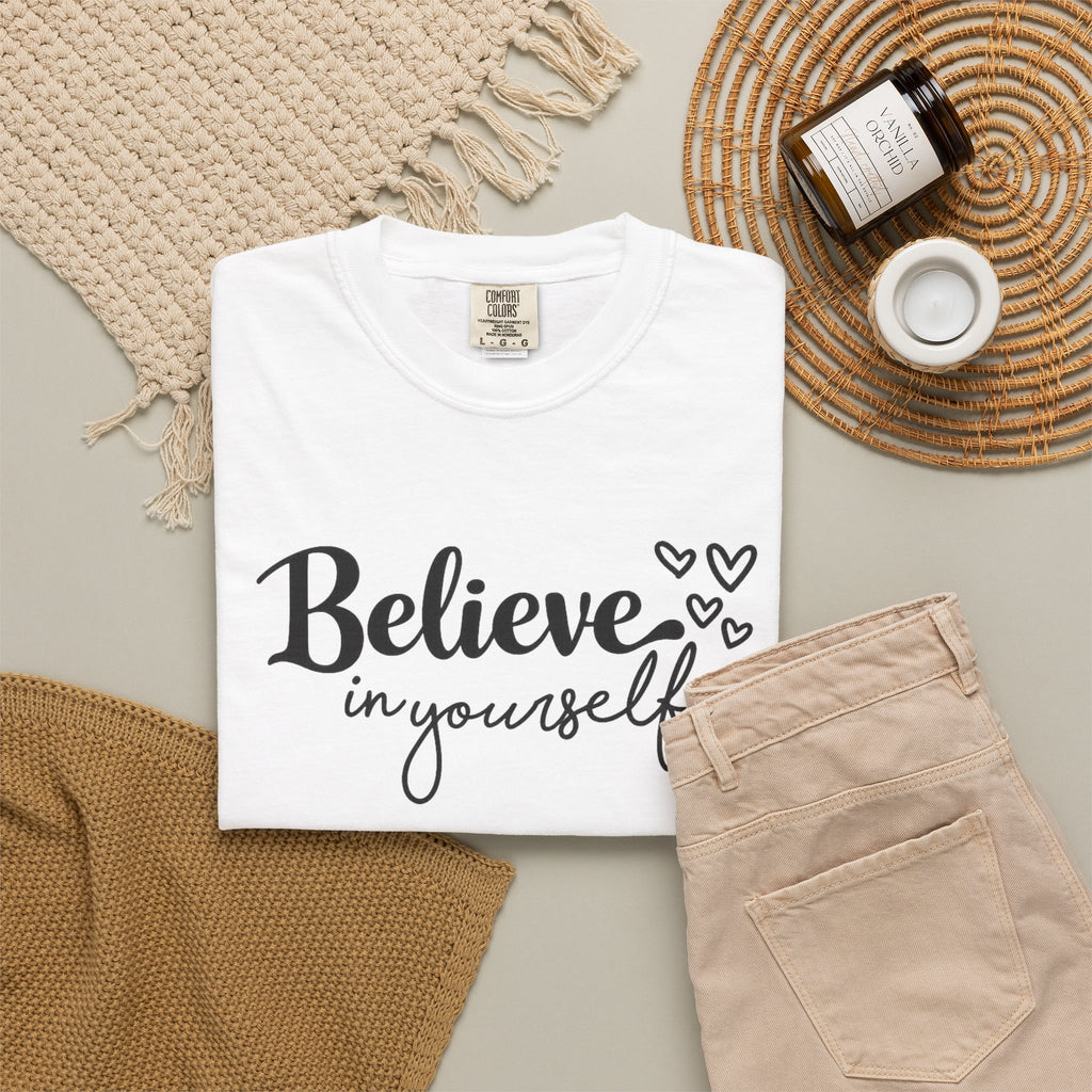Believe in Yourself T-Shirt — Inspirational Graphic Tee with Hearts