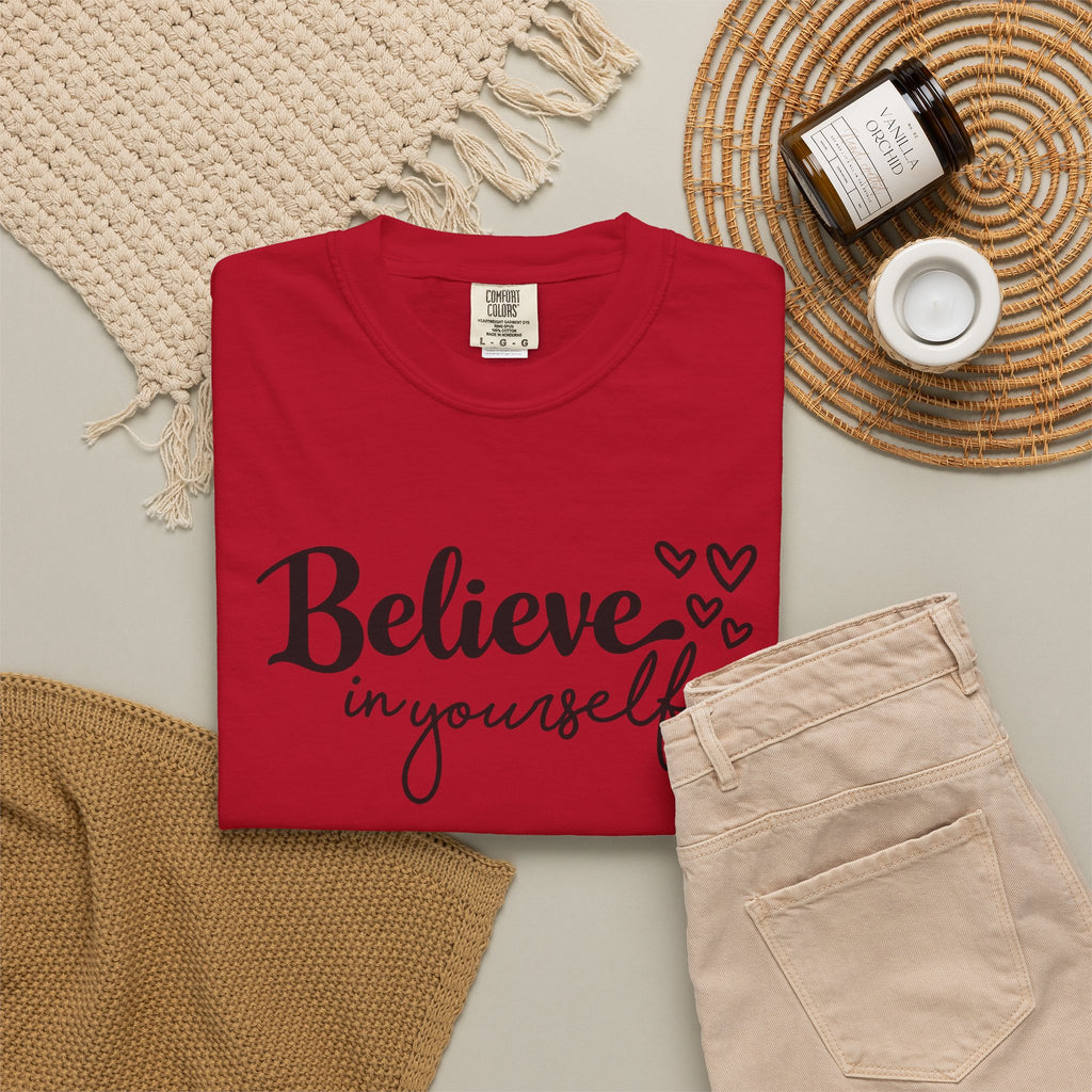 Believe in Yourself T-Shirt — Inspirational Graphic Tee with Hearts