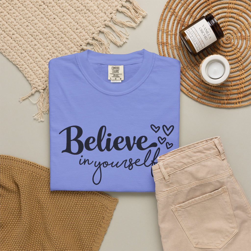 Believe in Yourself T-Shirt — Inspirational Graphic Tee with Hearts