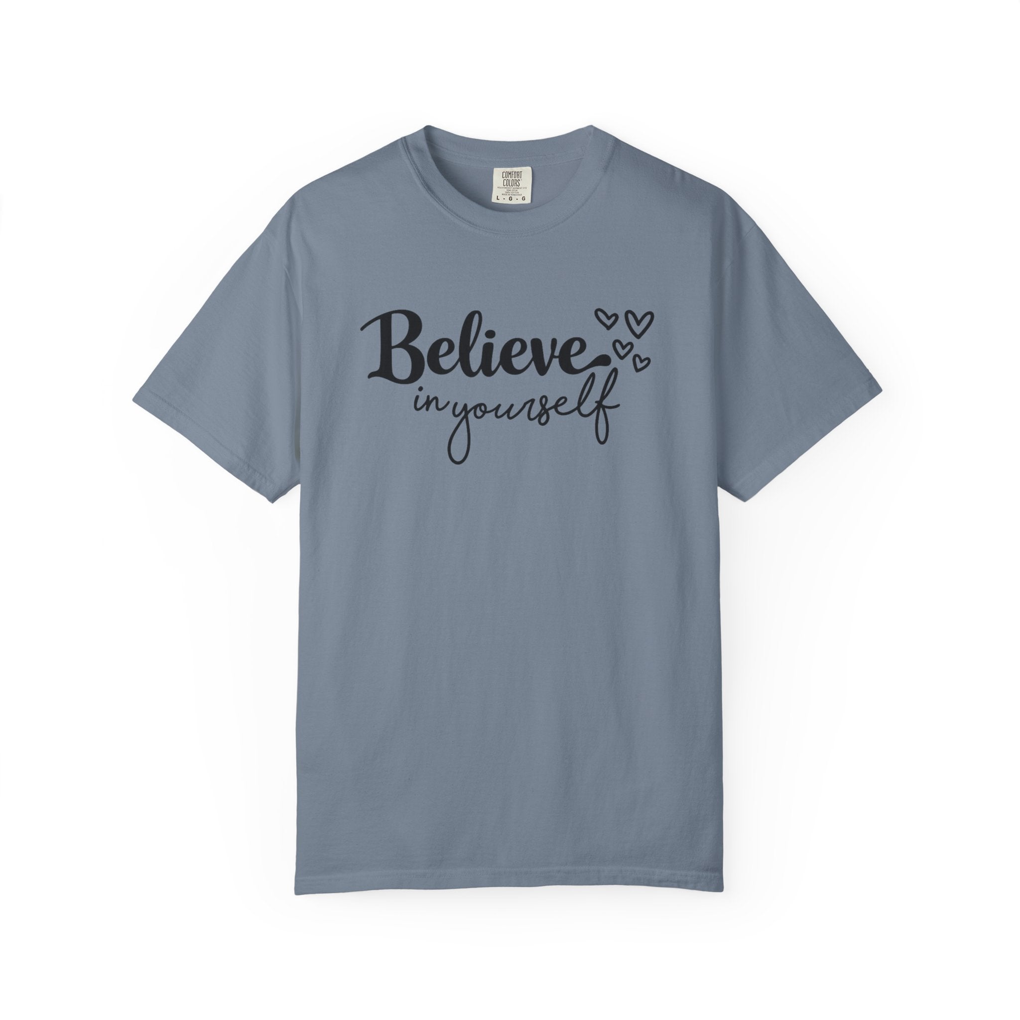 Believe in Yourself T-Shirt — Inspirational Graphic Tee with Hearts